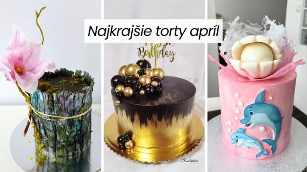 Najkrajšie torty mesiaca - originálne inšpirácie našich čitateliek, Inšpirácie, Tortyodmamy.sk