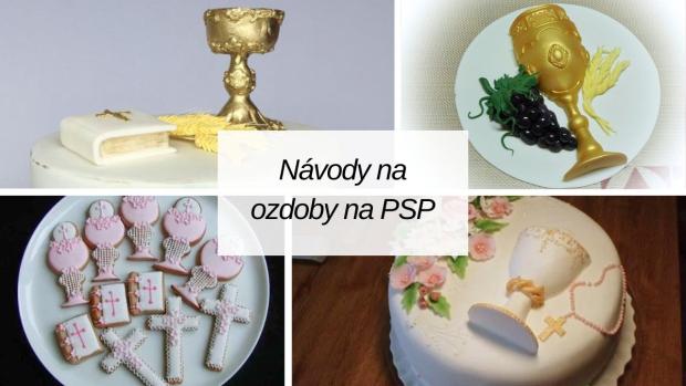Návody na sladké dekorácie na torty ku prvému svätému prijímaniu a birmovke, Zdobenie, Tortyodmamy.sk