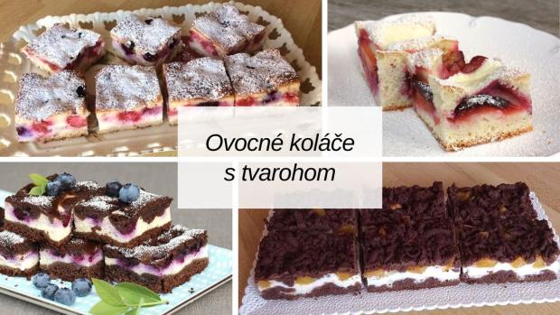 Tvarohové koláče s ovocím – 15 receptov na svieže ovocné koláče, Recepty - výbery, Tortyodmamy.sk