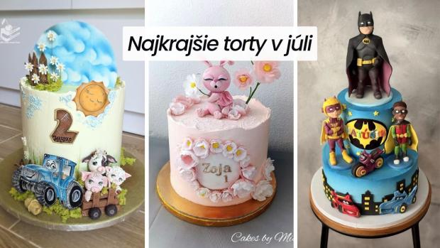 Najkrajšie torty za júl: Rozprávkové motívy, elegancia aj originálne nápady, Inšpirácie, Tortyodmamy.sk