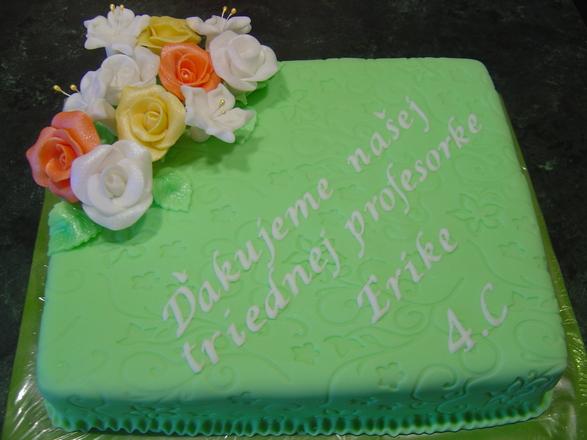 Torta pre triednu učiteľku, torta, Torty - škola, stužková, Denisa_KB, 1
