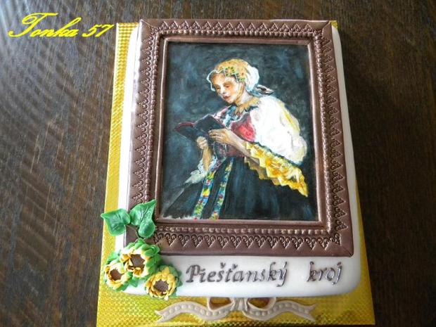 Maľovaný piešťanský kroj, torta, Netradičné torty Maľovaný piešťanský kroj, torta, Netradičné torty, Tonka 57, 1