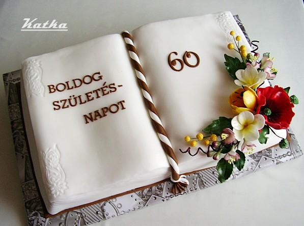 kniha k 60-ke, torta, Narodeninové torty kniha k 60-ke, torta, Narodeninové torty, Katka Ozsvaldova, 1