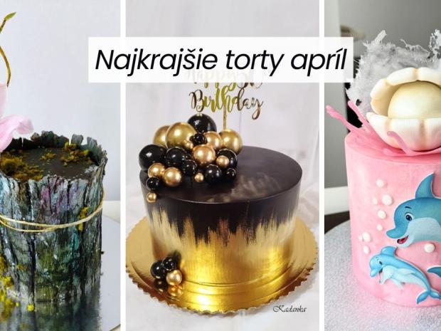 Najkrajšie torty mesiaca - originálne inšpirácie našich čitateliek, Inšpirácie, Tortyodmamy.sk