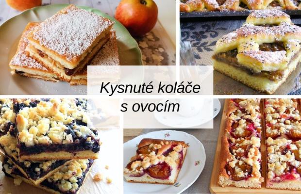 Kysnuté ovocné koláče  - 15 receptov na koláče ako od babičky, Recepty - výbery, Tortyodmamy.sk