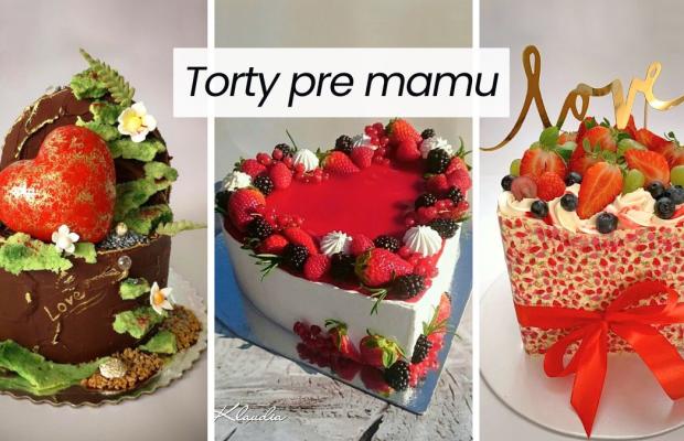 Torta pre mamu: Sladké poďakovanie z lásky, Inšpirácie, Tortyodmamy.sk